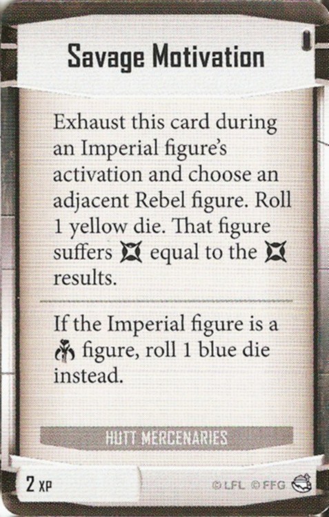 Hutt Mercenaries card: /images/imperialClassDecks/Hutt Mercenaries/Savage Motivation.jpg
